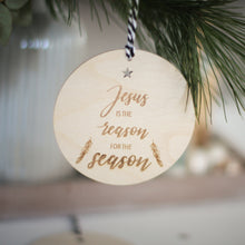 Lade das Bild in den Galerie-Viewer, Holzanhänger - Jesus is the reason for the season (beidseitige Gravur)